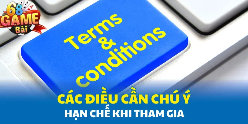 Các điều cần chú ý hạn chế khi tham gia