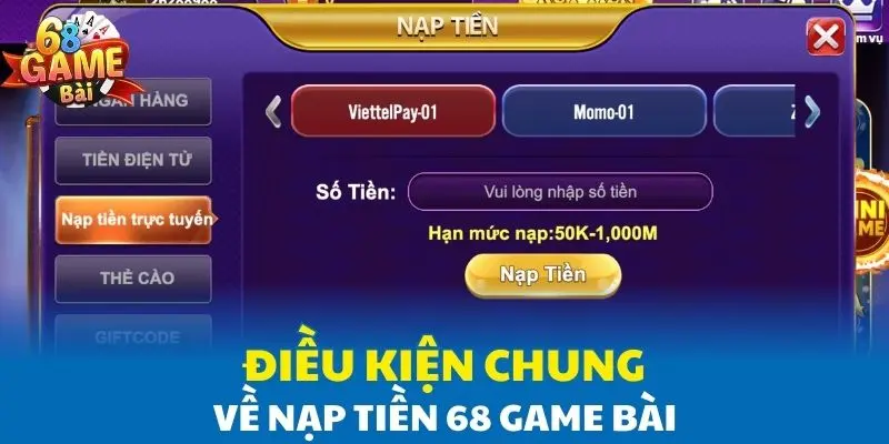 Điều kiện chung về nạp tiền 68 Game Bài