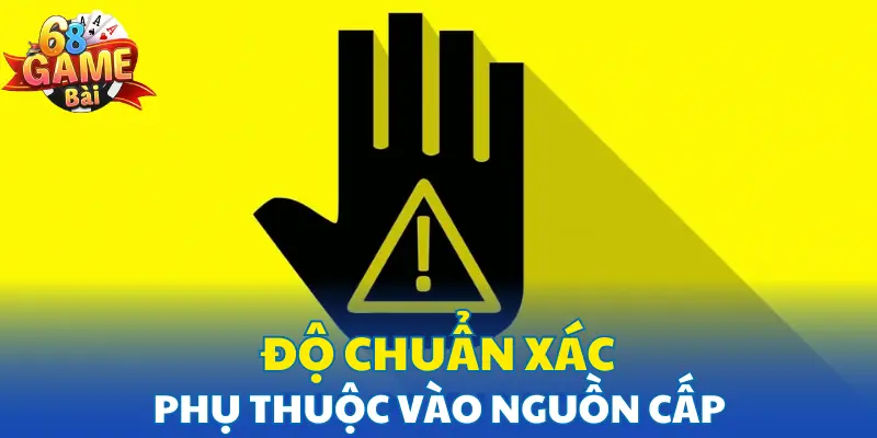 Độ chuẩn xác phụ thuộc vào nguồn cấp