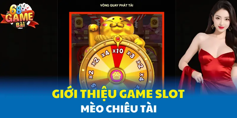 Giới thiệu game Slot Mèo Chiêu Tài