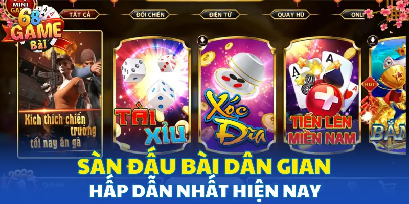 Khám phá sàn đấu bài dân gian hấp dẫn nhất hiện nay