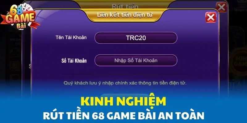 Kinh nghiệm rút tiền 68 Game Bài an toàn