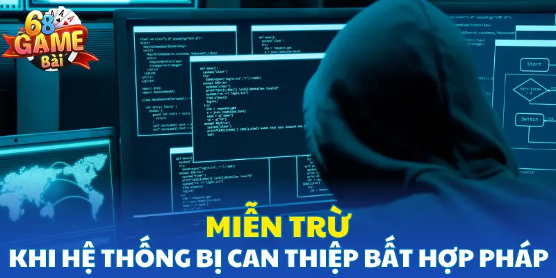 Miễn trừ khi hệ thống bị can thiệp bất hợp pháp