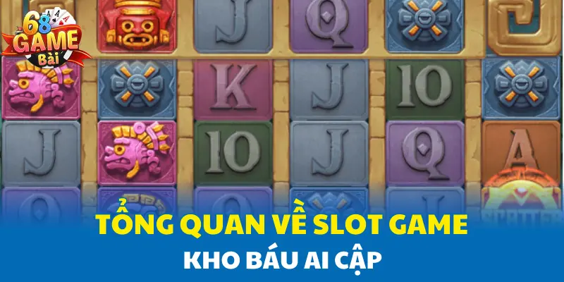 Tổng quan về Slot game Kho Báu Ai Cập